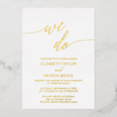 Elegante Gold Foil Calligraphy We Do Wedding Folieneinladung (Vorderseite)