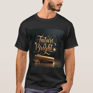 Elegante Gold Future is Bright Abschluss Mens T-Shirt