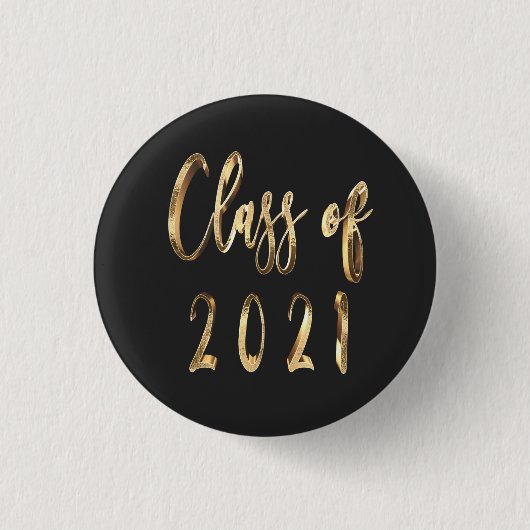 Elegante Imitate Gold Script Class of 2021 Black Button (Vorderseite)