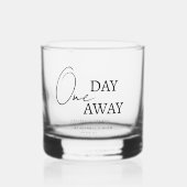 Elegante One Day Away Probe Dinner Hochzeit Whiskyglas (Vorderseite)
