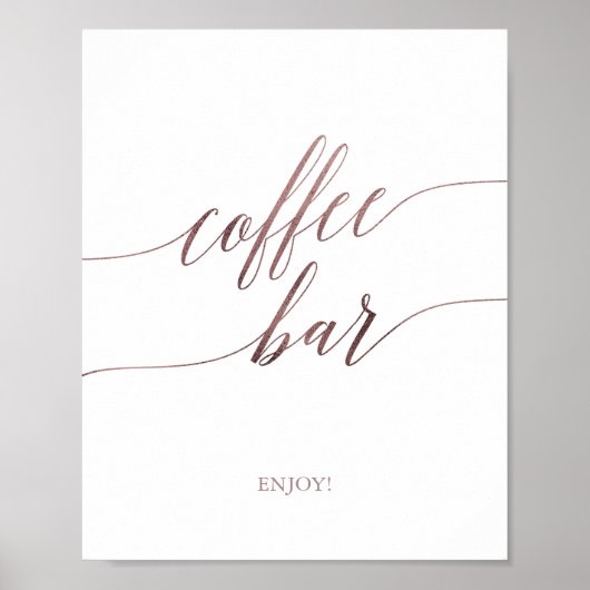 Elegante Rose Gold Calligrafy Coffee Bar Sign Poster (Vorne)