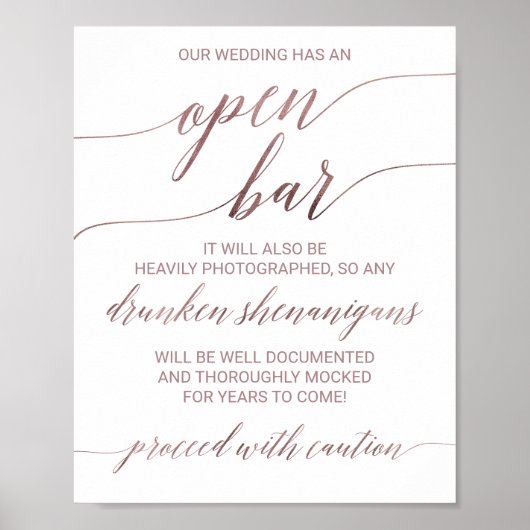 Elegante Rose Gold Calligrafy Vorsicht Offene Bar Poster (Vorne)