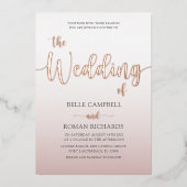 Elegante Rose Gold Calligraphy Script Wedding Folieneinladung (Vorderseite)