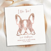 Elegante Rose Gold I Do to French Bulldog Wedding Serviette