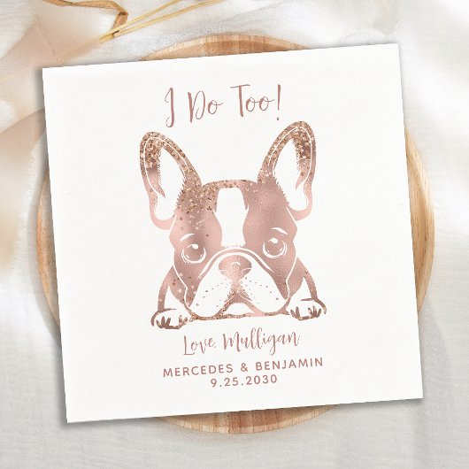 Elegante Rose Gold I Do to French Bulldog Wedding Serviette