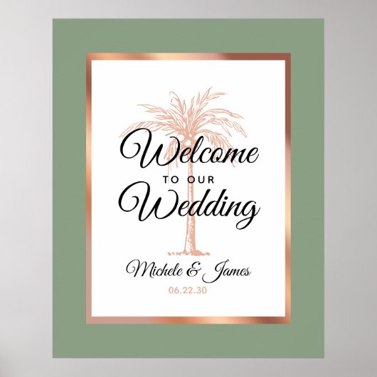 Elegante Sage Green Rose Gold Palm Wedding Willkom Poster (Vorne)