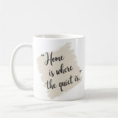 Elegante Zuhause ist der Ort der Ruhe Kaffeetasse (Links)
