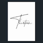 Eleganter kalligrafischer Hochzeitstisch 13 Tischn Tischnummer<br><div class="desc">Diese eleganten,  minimalistischen trendigen Tischnummern der Hochzeit zeichnen sich durch eine schlichte kalligraphische,  schwarze Schrift vor weißem Hintergrund aus. Wird jedes Hochzeitsthema. Tischnummern von 1 bis 20 verfügbar,  Karo aus Elegant Schwarz-Weiß-Tischnummer Collection in meinem Geschäft Wowweds.</div>