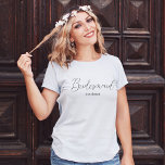 eleganter Name der Brautjungfrau mit modernem Chic T-Shirt<br><div class="desc">elegante Brautjungfrau,  modernes minimalistisches Hemd,  das Sie Schriftart Farbe,  Stil und Größe ändern können.</div>