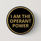 Eleganter schwarzer Goldtext Ich bin die operante  Button (Vorderseite)