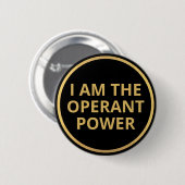 Eleganter schwarzer Goldtext Ich bin die operante  Button (Vorne & Hinten)