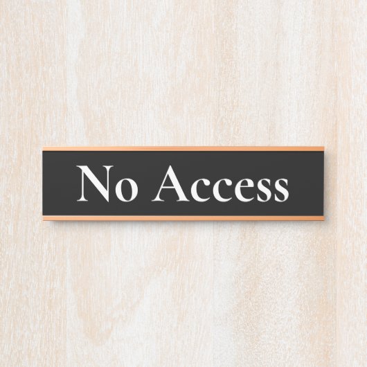 Elegantes, angesehenes "No Access"-Türzeichen Türschild (Vorderseite )