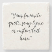 Elegantes Calligrafy Script Zitat Steinuntersetzer (Vorderseite)