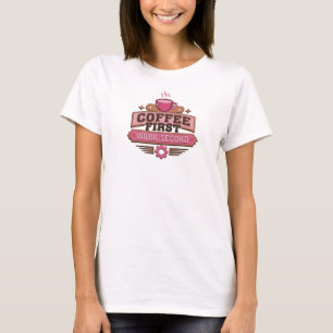Elegantes COFFEE ZUERST ARBEIT ZWEITENS Statement- T-Shirt