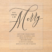 Elegantes Essen, Trinken, Sei frohe Feier Acryleinladungen (Vorderseite)