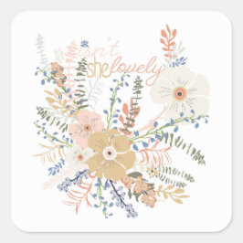 Elegantes Floral Bouquet Girly Sprichwort Quadratischer Aufkleber