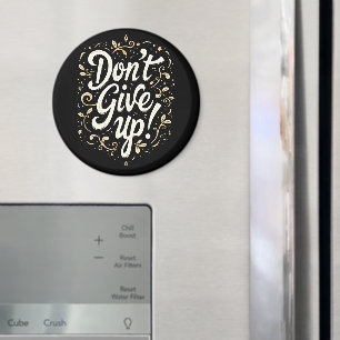 Elegantes florales "Nicht aufgeben!" Motivationsde Magnet