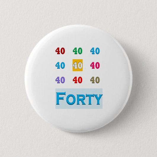 ELEGANTES Geschenk des 40. Fortieth Geburtstages Button (Vorderseite)
