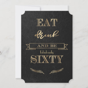 Elegantes Gold EAT DRINK and be SIXTY Geburtstag Einladung