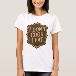 Elegantes Gold ICH KOCHE NICHT ICH ESSE Slogan Des T-Shirt