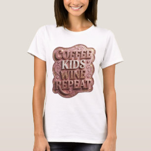 Elegantes Gold KAFFEE KINDER WEIN WIEDERHOLEN Trag T-Shirt