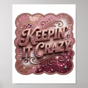 Elegantes Gold KEEPIN' IT CRAZY Druck Poster