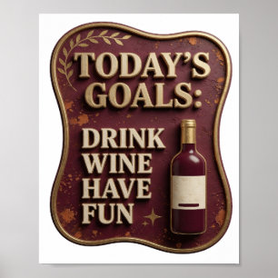 Elegantes Gold TRINKE WEIN HABE SPAß Künstlerische Poster