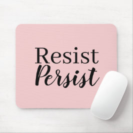 Elegantes, modernes Resist Persist inspirierendes  Mousepad