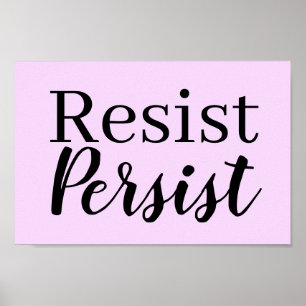 Elegantes, modernes Resist Persist inspirierendes  Poster