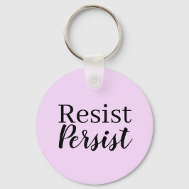 Elegantes, modernes Resist Persist inspirierendes  Schlüsselanhänger