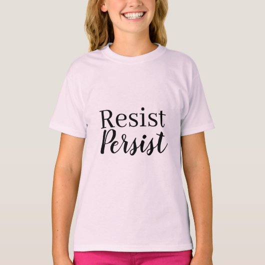 Elegantes, modernes Resist Persist inspirierendes T-Shirt (Vorderseite)