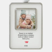 Elegantes Personalisiertes Sister Foto & Quote Rahmen-Ornament Silber (Vorderseite)