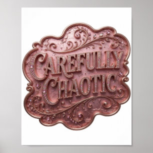 Elegantes Rosa SORGFÄLTIG CHAOtisch Poster