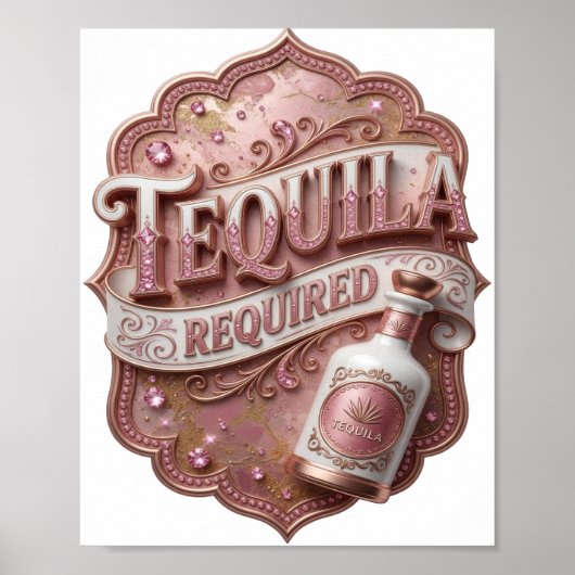 Elegantes Rosa TEQUILA ERFORDERLICH Poster (Vorne)