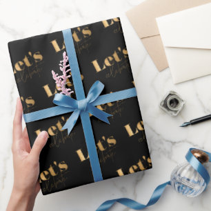 Elegantes Schwarz-Gold-Lasst-uns-Geburtstag-Feiern Geschenkpapier
