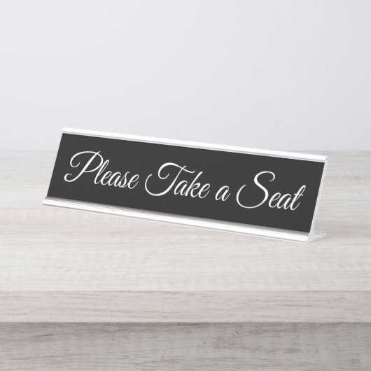 Elegantes Schwarz-Weiß "Bitte nehmen Sie Platz" Schreibtischnamensplakette (Vorderseite )