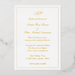 Elegantes Script einfache formelle Monogram Weddin Folieneinladung<br><div class="desc">Traditioneller Stil Wedding Invitation mit einem einfachen und klassischen Design mit Ihrem Monogramm an der Spitze zusammen mit Ihren Hochzeitsdetails in einem eleganten Skript umgeben von einer Grenze. Alle Designelemente sind in realer Goldfolie. Diese Hochzeitseinladung mit zeitlosem Design ist perfekt für eine formelle Hochzeit.</div>