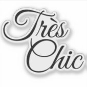 Elegantes Script Tres Chic Motivierend Aufkleber (Vorderseite)