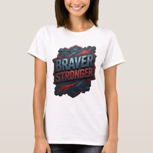 Elegantes Silber BRAVER STRONGER Shirt-Design T-Shirt