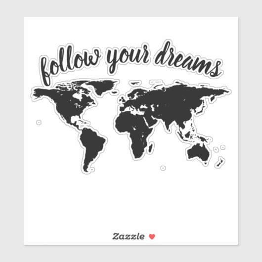 Elegantes Skript Folgen Sie Ihren Träumen Weltkart Aufkleber (Blatt)