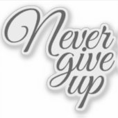 Elegantes Skript gibt nie Motivierend auf Aufkleber (Vorderseite)