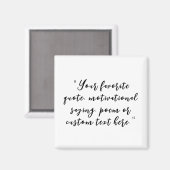 Elegantes Skriptkalligrafie-individuelles Zitat Magnet (Vorderseite/Rückseite)