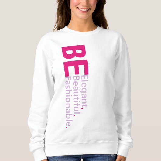 Elegantes Text Motivierend Quotes Sweatshirt (Vorderseite)