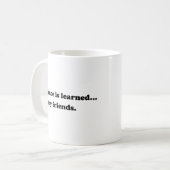 Eleganz ist gelehrt… Meine Freunde Kaffeetasse (Vorderseite Links)
