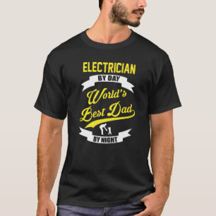 Elektriker bei Tag Weltbester Vater bei Nacht T-Shirt