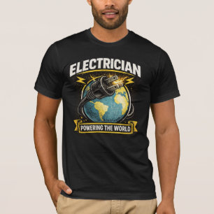Elektriker, der die Welt mit Strom versorgt T-Shir T-Shirt