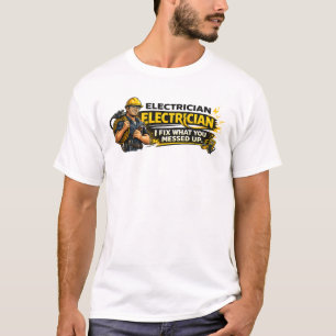 Elektriker I repariere was du kaputt gemacht hast T-Shirt