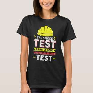 Elektriker-Kollege und Arbeitskollege Rauchtest T-Shirt