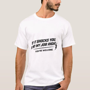 Elektriker machen keine Fehler Stolz Schild T-Shirt