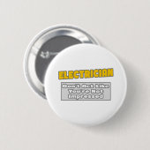Elektriker .. Sie sind beeindruckt Button (Vorne & Hinten)